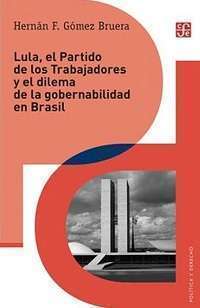 25635-LULA EL PARTIDO DE LOS TRABAJADORES Y EL DILEMA DE LA GOBERNABILIDAD EN BRASIL