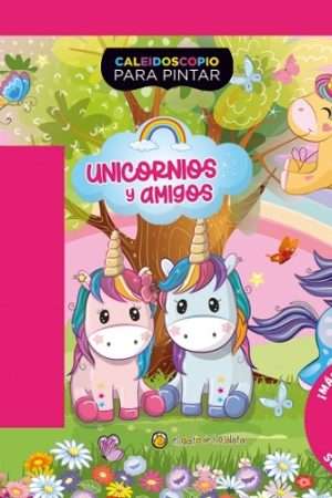 69741-UNICORNIOS Y AMIGOS. CALEIDOSCOPIO PARA PINTAR