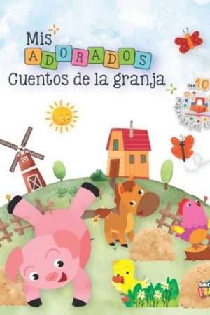 70073-MIS ADORADOS CUENTOS DE LA GRANJA. HISTORIAS GENIALES