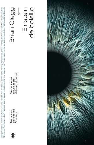 70149-EINSTEIN DE BOLSILLO. DIEZ LECCIONES BREVES SOBRE VIAJES EN EL TIEMPO