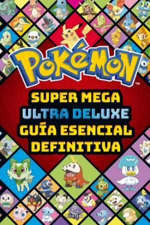 69962-SUPER MEGA ULTRA DELUXE GUIA ESENCIAL DEFINITIVA (GUIA POKEMON)