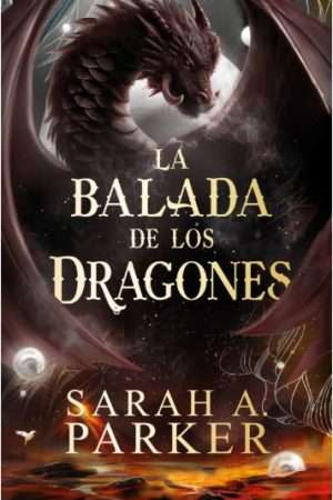 70412-LA BALADA DE LOS DRAGONES (LA CAIDA LUNAR 2)