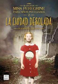 30079-LA CIUDAD DESOLADA : EL HOGAR DE MISS PEREGRINE PARA NIÑOS PECULIARES 2