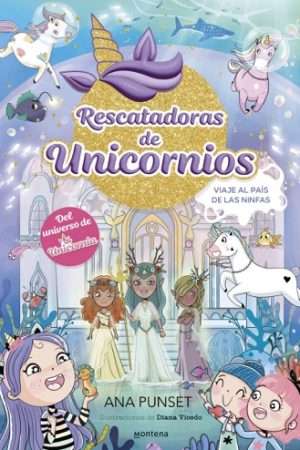69965-RESCATADORAS DE UNICORNIOS 7 - VIAJE AL PAIS DE LAS NINFAS
