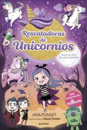 69966-RESCATADORAS DE UNICORNIOS 5 - VIAJE AL PAIS DE LOS VAMPIROS