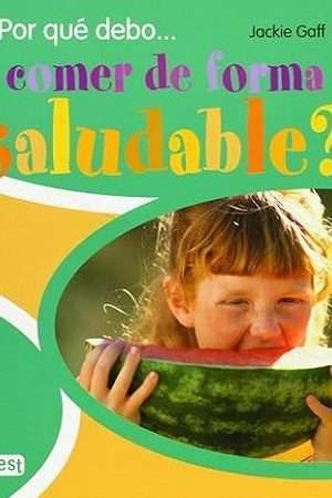 54272-POR QUE DEBO COMER DE FORMA SALUDABLE