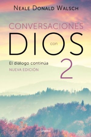 70376-CONVERSACIONES CON DIOS 2 : EL DIALOGO CONTINUA