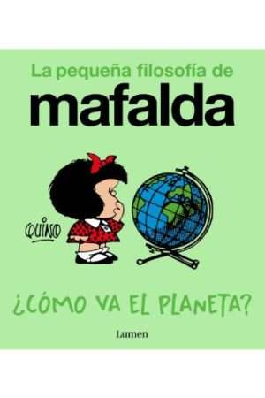 70391-COMO VA EL PLANETA? (LA PEQUEÑA FILOSOFIA DE MAFALDA)