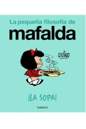 70392-LA SOPA! (LA PEQUEÑA FILOSOFIA DE MAFALDA)