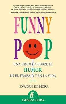 23705-FUNNY POP / UNA HIST.SOBRE EL HUMOR EN EL TRABAJO Y EN LA VIDA