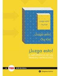 7544-JUZGA ESTO! LA IMPORTANCIA DE LAS PRIMERAS IMPRESIONES