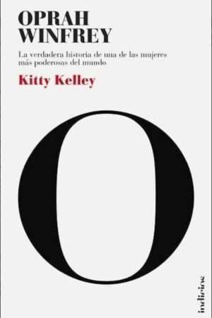 50806-OPRAH WINFREY : LA VERDADERA HISTORIA DE UNA DE LAS MUJERES MAS PODEROSAS DEL MUNDO
