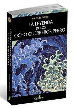 21931-LA LEYENDA DE LOS OCHO GUERREROS PERROS