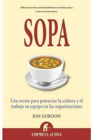 25672-SOPA / UNA RECETA PARA POTENCIAR LA CULTURA Y EL TRABAJO EN EQUIPO