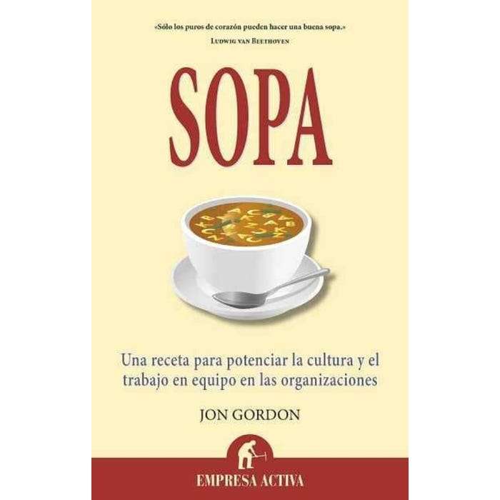 25672-SOPA / UNA RECETA PARA POTENCIAR LA CULTURA Y EL TRABAJO EN EQUIPO