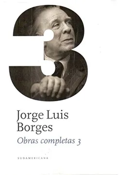 36764-OBRAS COMPLETAS 3 : JORGE LUIS BORGES