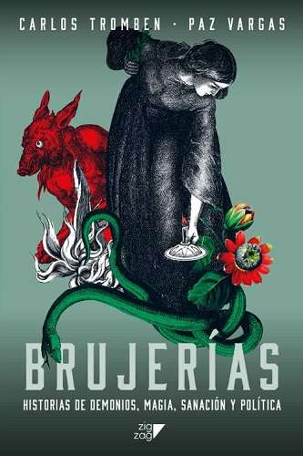 70089-BRUJERIAS. HISTORIAS DE DEMONIOS, MAGIA, SANACION Y POLITICA