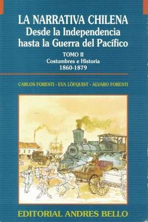 53525-LA NARRATIVA CHILENA : DESDE LA INDEPENDENCIA HASTA LA GUERRA DEL PACIFICO TOMO 2