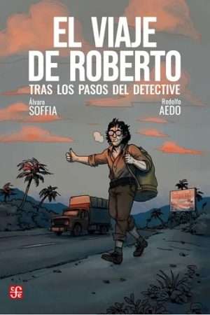 70225-EL VIAJE DE ROBERTO. TRAS LOS PASOS DEL DETECTIVE
