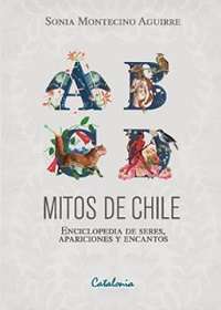 32646-MITOS DE CHILE: ENCICLOPEDIA DE SERES APARICIONES Y ENCANTOS