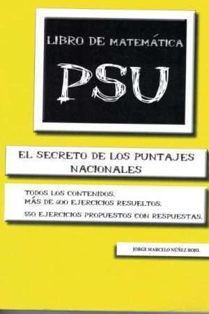18552-LIBRO DE MATEMATICA PSU / SECRETO DE LOS PUNTAJES NACIONALES