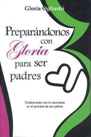 55315-PREPARANDONOS CON GLORIA PARA SER PADRES