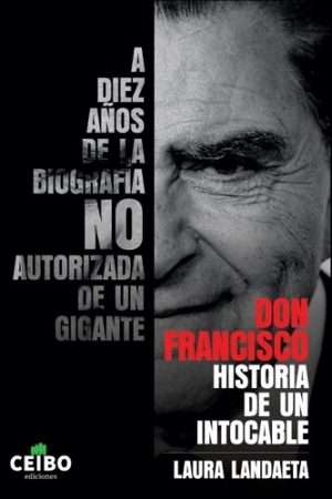 69985-DON FRANCISCO : HISTORIA DE UN INTOCABLE
