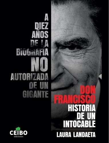69985-DON FRANCISCO : HISTORIA DE UN INTOCABLE
