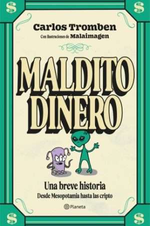 70140-MALDITO DINERO. UNA BREVE HISTORIA DEL DINERO