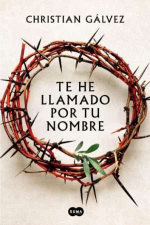 70389-TE HE LLAMADO POR TU NOMBRE (SAGA JESUS DE NAZARET 1)