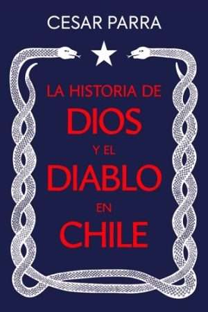 70027-LA HISTORIA DE DIOS Y EL DIABLO EN CHILE
