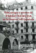 36972-VIDA AMIGOS Y AMORES DE PABLO NERUDA EN