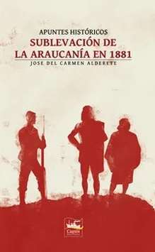 63412-SUBLEVACION DE LA ARAUCANIA EN 1881