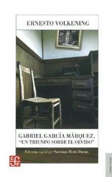 25639-GABRIEL GARCIA MARQUEZ UN TRIUNFO SOBRE EL OLVIDO