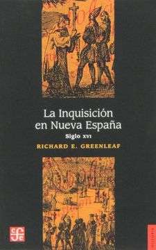 25005-LA INQUISICION EN NUEVA ESPAÑA SIGLO XVI