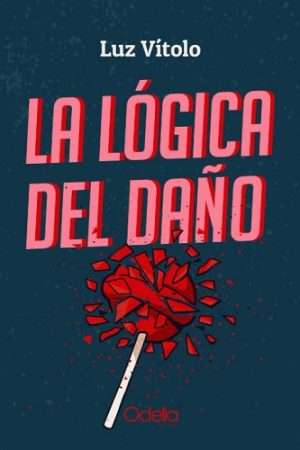 69903-LA LOGICA DEL DAÑO