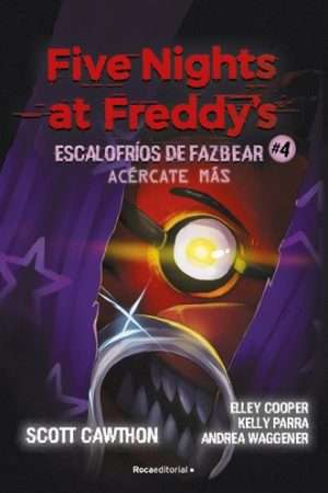 69922-FIVE NIGHTS AT FREDDY S ESCALOFRIOS DE FAZBEAR 4 - ACERCATE MAS
