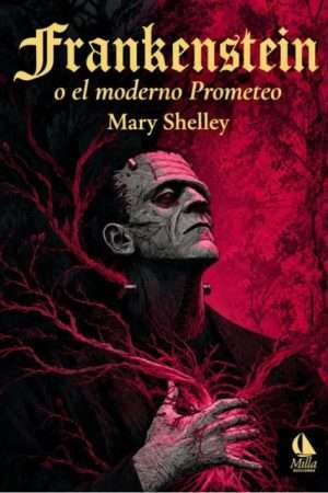 70196-FRANKENSTEIN. O EL MODERNO PROMETEO (CANTOS PINTADOS)